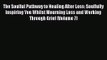 The Soulful Pathway to Healing After Loss: Soulfully Inspiring You Whilst Mourning Loss and