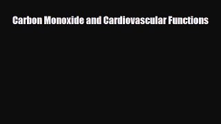 PDF Download Carbon Monoxide and Cardiovascular Functions PDF Full Ebook