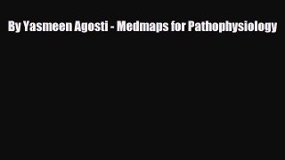 PDF Download By Yasmeen Agosti - Medmaps for Pathophysiology Read Full Ebook