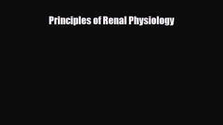 PDF Download Principles of Renal Physiology PDF Full Ebook