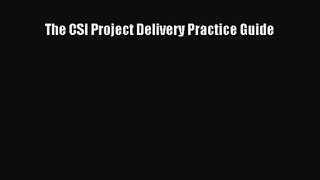 [PDF Download] The CSI Project Delivery Practice Guide [PDF] Full Ebook