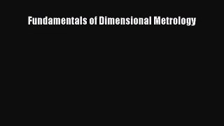 [PDF Download] Fundamentals of Dimensional Metrology [Download] Online