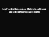 [PDF Download] Law Practice Management: Materials and Cases 3rd Edition (American Casebooks)