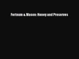 Read Fortnum & Mason: Honey and Preserves Ebook Free