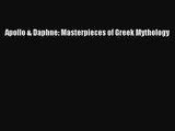 [PDF Download] Apollo & Daphne: Masterpieces of Greek Mythology [Read] Full Ebook
