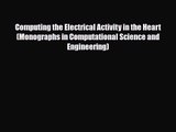 PDF Download Computing the Electrical Activity in the Heart (Monographs in Computational Science