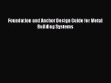 [PDF Download] Foundation and Anchor Design Guide for Metal Building Systems [Download] Online