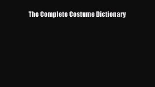 [PDF Download] The Complete Costume Dictionary [PDF] Full Ebook