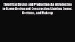 [PDF Download] Theatrical Design and Production: An Introduction to Scene Design and Construction