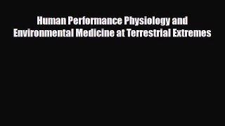 PDF Download Human Performance Physiology and Environmental Medicine at Terrestrial Extremes