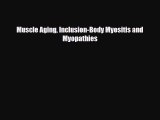 PDF Download Muscle Aging Inclusion-Body Myositis and Myopathies Download Online