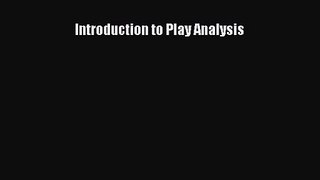[PDF Download] Introduction to Play Analysis [Read] Full Ebook