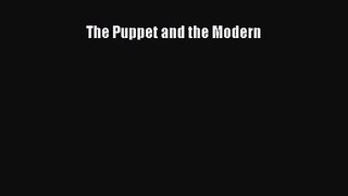 [PDF Download] The Puppet and the Modern [Download] Full Ebook