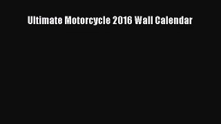 [PDF Download] Ultimate Motorcycle 2016 Wall Calendar [Read] Online