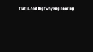 [PDF Download] Traffic and Highway Engineering [Download] Full Ebook
