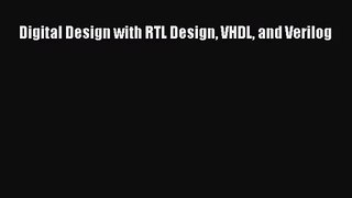 [PDF Download] Digital Design with RTL Design VHDL and Verilog [Download] Full Ebook