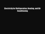 [PDF Download] Electricity for Refrigeration Heating and Air Conditioning [Read] Online