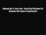[PDF Download] Batman Vol. 5: Zero Year - Dark City (The New 52) (Batman (DC Comics Paperback))