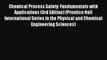 [PDF Download] Chemical Process Safety: Fundamentals with Applications (3rd Edition) (Prentice