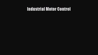 [PDF Download] Industrial Motor Control [Download] Online