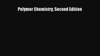 [PDF Download] Polymer Chemistry Second Edition [Download] Online