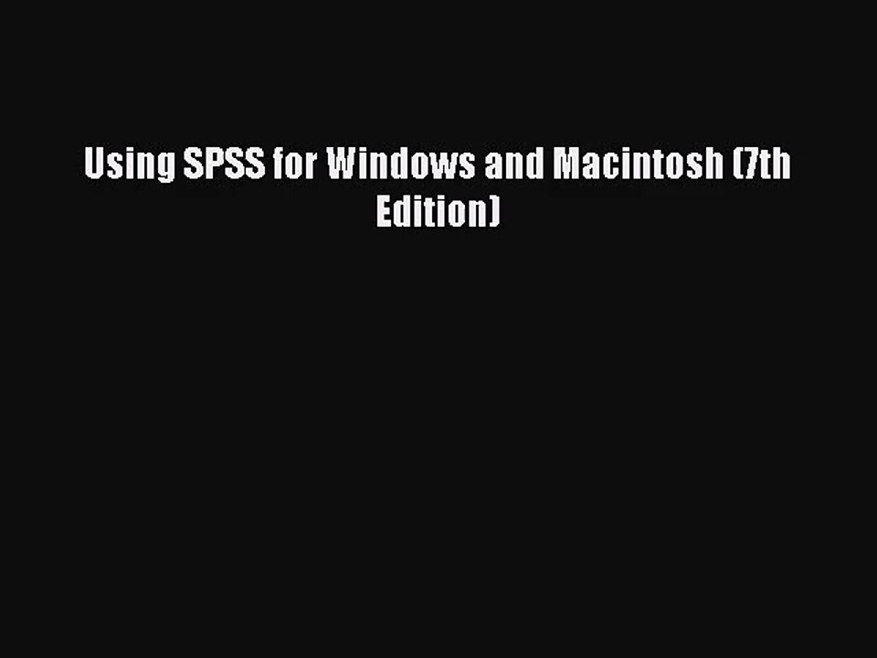[PDF Download] Using SPSS for Windows and Macintosh (7th Edition) [Download] Full Ebook