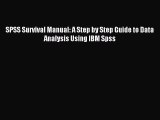[PDF Download] SPSS Survival Manual: A Step by Step Guide to Data Analysis Using IBM Spss [Read]