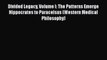 [PDF Download] Divided Legacy Volume I: The Patterns Emerge Hippocrates to Paracelsus (Western