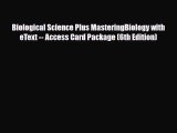 [PDF Download] Biological Science Plus MasteringBiology with eText -- Access Card Package (6th