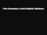 [PDF Download] Peter Greenaway & Saskia Boddeke: Obedience [Download] Full Ebook