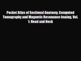 PDF Download Pocket Atlas of Sectional Anatomy Computed Tomography and Magnetic Resonance Imaing