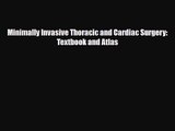 PDF Download Minimally Invasive Thoracic and Cardiac Surgery: Textbook and Atlas PDF Full Ebook