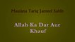 Maulana Tariq Jameel Dars And Bayan - Allah Ka Dar Aur Khauf - Fear Of God