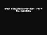 [PDF Download] Head's Broadcasting in America: A Survey of Electronic Media [Download] Online