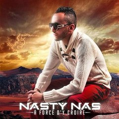 Nasty Nas -  A force d'y croire (2016) On était petit