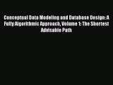 [PDF Download] Conceptual Data Modeling and Database Design: A Fully Algorithmic Approach Volume