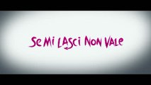 Se mi lasci non vale: clip dal film