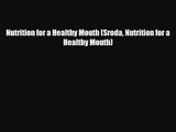 PDF Download Nutrition for a Healthy Mouth (Sroda Nutrition for a Healthy Mouth) Read Full