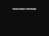 [PDF Download] Fiction Writer's Workshop [Read] Full Ebook