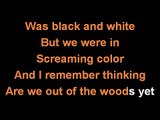 Taylor Swift Out of The Woods lyrics karaoke   with instrumental