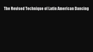 PDF Download The Revised Technique of Latin American Dancing PDF Online