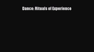 PDF Download Dance: Rituals of Experience Read Online