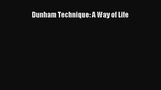 PDF Download Dunham Technique: A Way of Life PDF Online