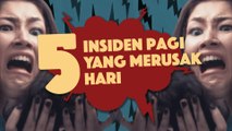 5 Insiden Pagi yang Merusak Hari [Presented by Good Day Coffee]