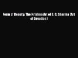 PDF Download Form of Beauty: The Krishna Art of B. G. Sharma (Art of Devotion) Download Online
