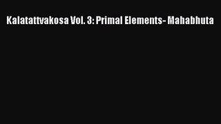 [PDF Download] Kalatattvakosa Vol. 3: Primal Elements- Mahabhuta [Read] Online