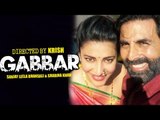 Gabbar Is Back | Akshay Kumar To FIGHT Against CORRUPTION