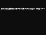 [PDF Download] Paul McDonough: New York Photographs 1968-1978 [Download] Online