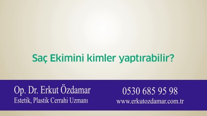 Saç Ekimini kimler yaptırabilir?