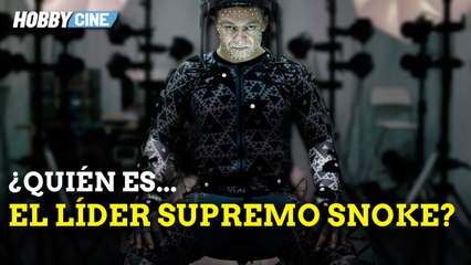 Hobbycine ¿Quién es líder Supremo Snoke?